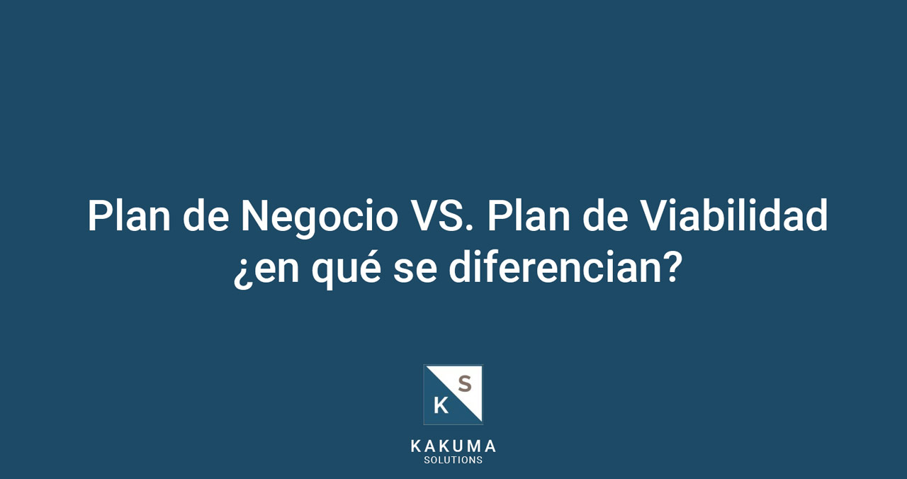 En qué se diferencia plan de negocio y un plan de viabilidad