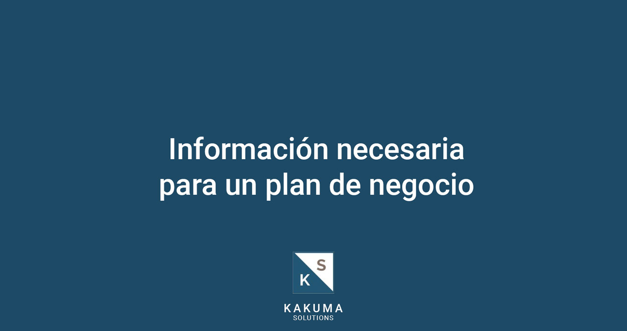 preparar la información necesaria para hacer un plan de negocio